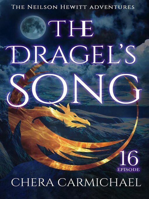 Title details for The Dragel's Song, Episode 16 by Chera Carmichael - Available